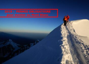 C’est une honte : il faut maintenant obtenir un « permis de grimper » pour aller au Mont Blanc par Saint Gervais