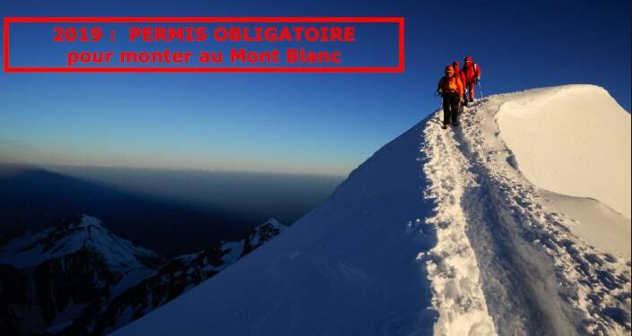 C’est une honte : il faut maintenant obtenir un « permis de grimper » pour aller au Mont Blanc par Saint Gervais