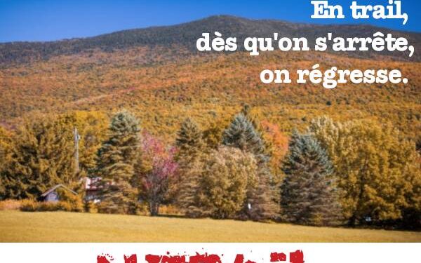 Ne t’arrête jamais de faire du trail