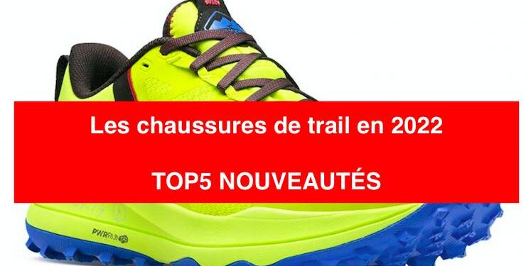 nouveautés chaussures de trail 2022