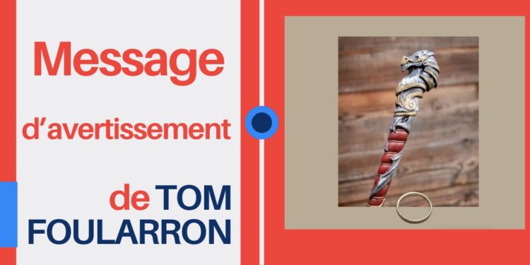 Message d’avertissement de Tom Foularron